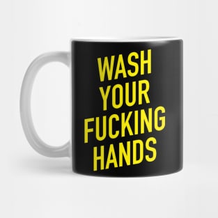 Wash Your Fucking Hands Mug